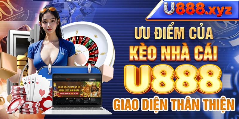 29. Các kiểu cược kèo nhà cái U888