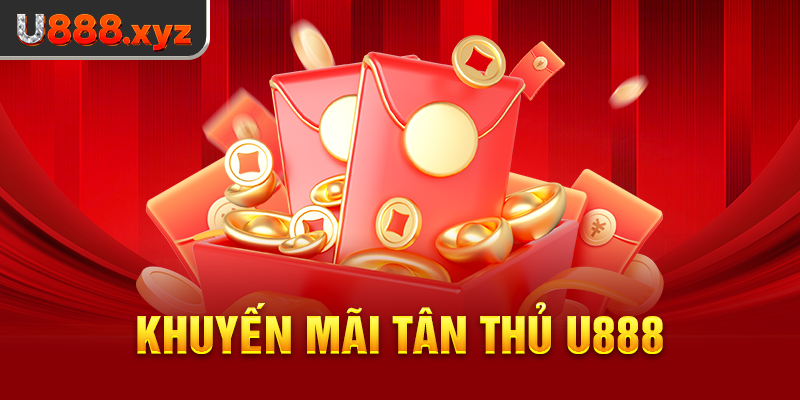 Khuyến mãi tân thủ U888