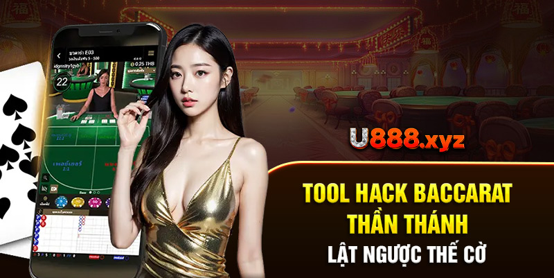 14. Tool Hack Baccarat Thần Thánh: Lật Ngược Thế Cờ